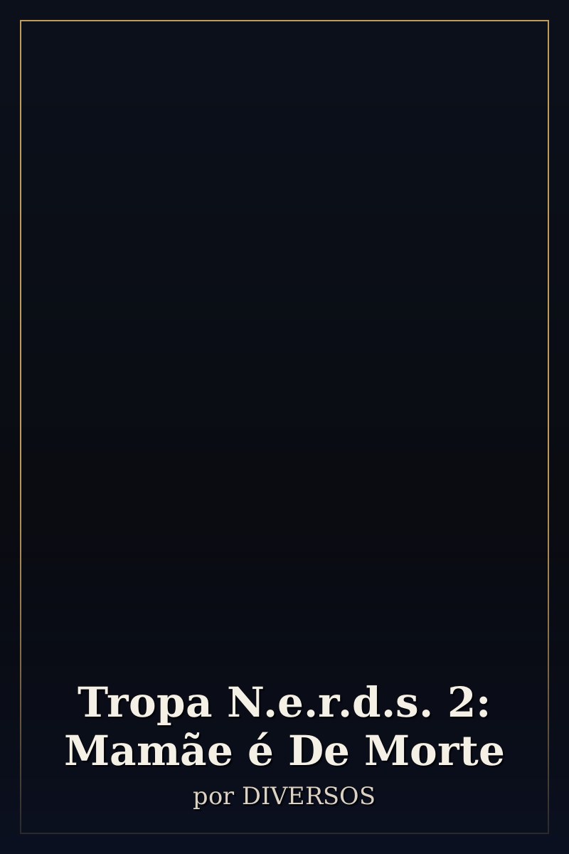 Capa de Tropa N.e.r.d.s. 2: Mamãe é De Morte