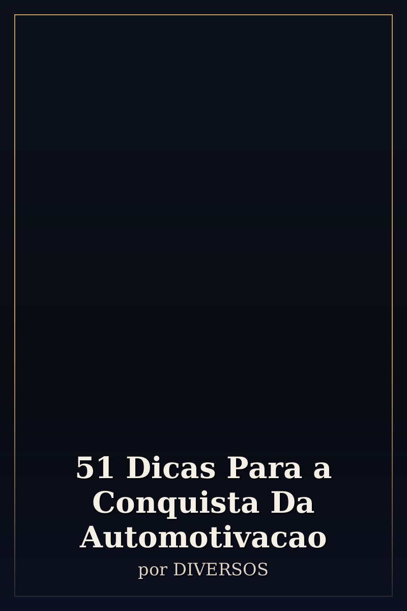 Capa de 51 Dicas Para a Conquista Da Automotivacao