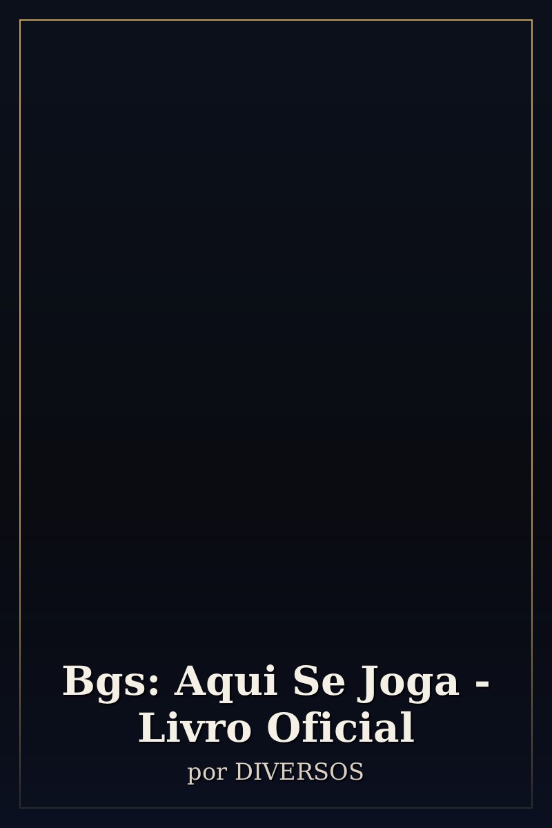 Capa de Bgs: Aqui Se Joga - Livro Oficial