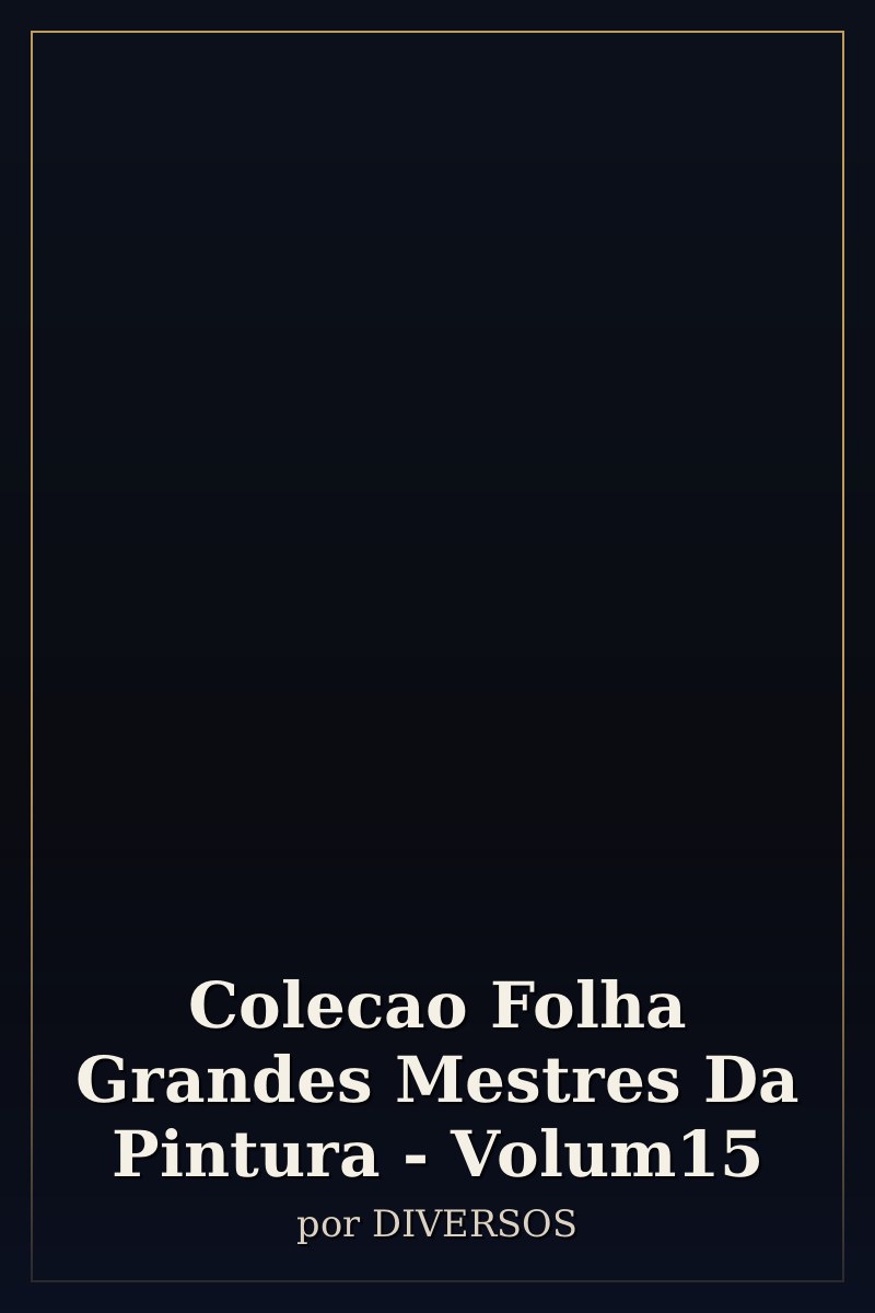 Capa de Colecao Folha Grandes Mestres Da Pintura - Volum15