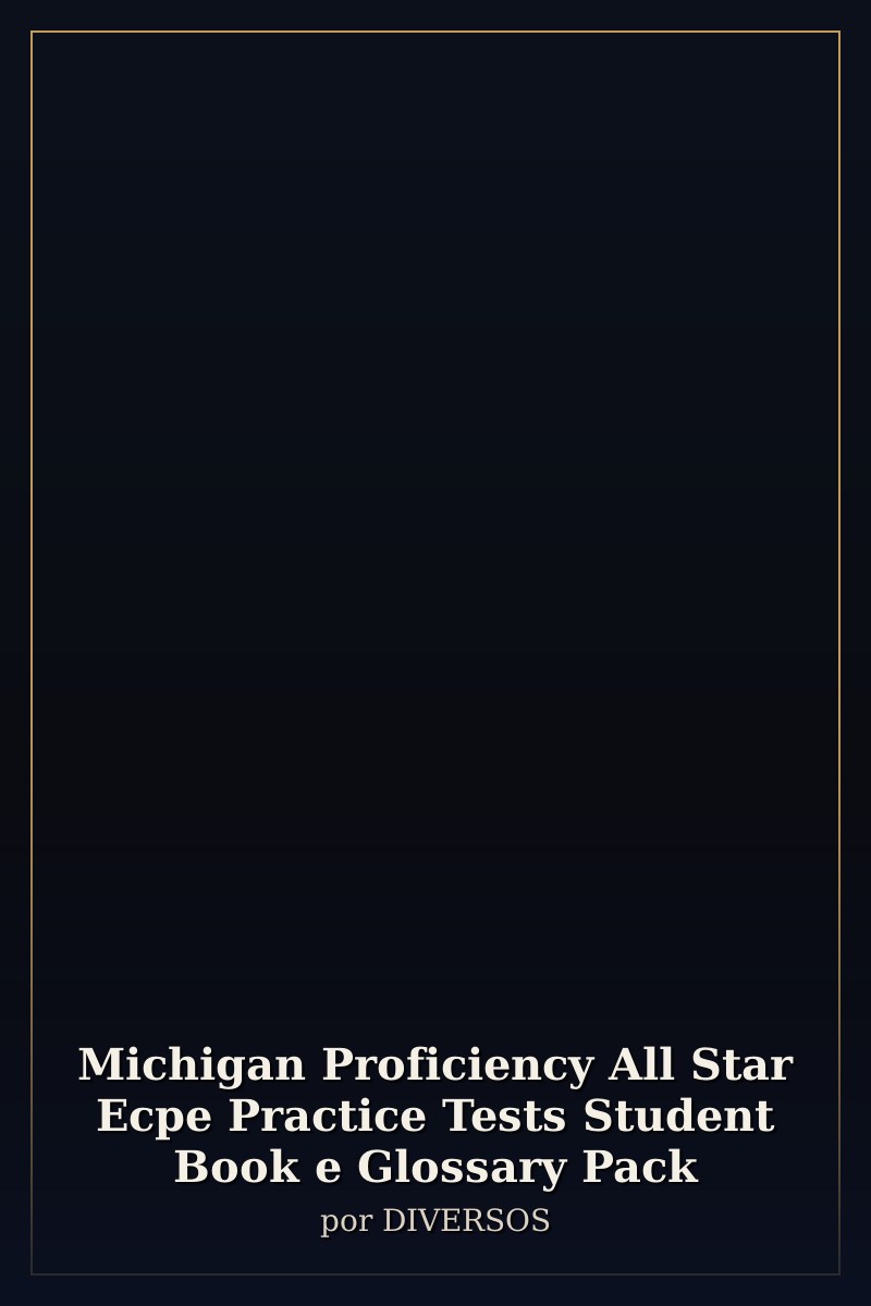 Capa de Michigan Proficiency All Star Ecpe Practice Tests Student Book e Glossary Pack