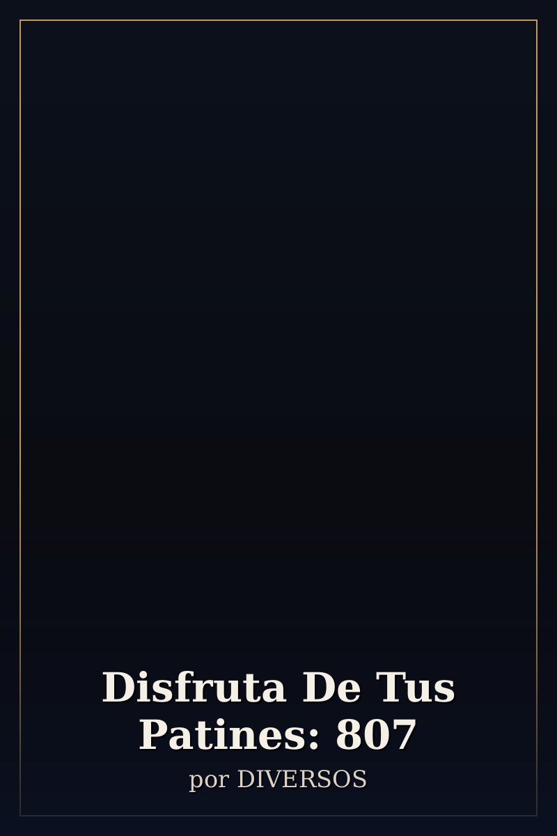 Capa de Disfruta De Tus Patines: 807