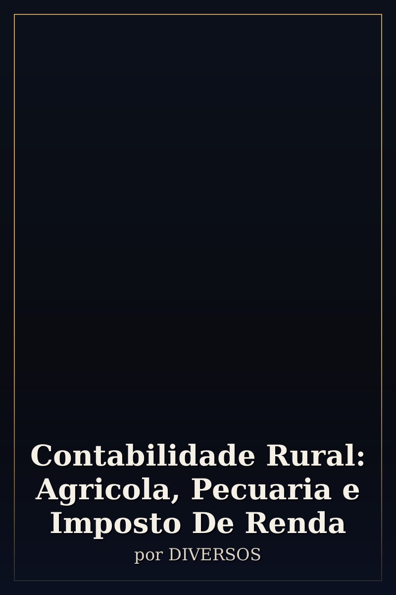Capa de Contabilidade Rural: Agricola, Pecuaria e Imposto De Renda