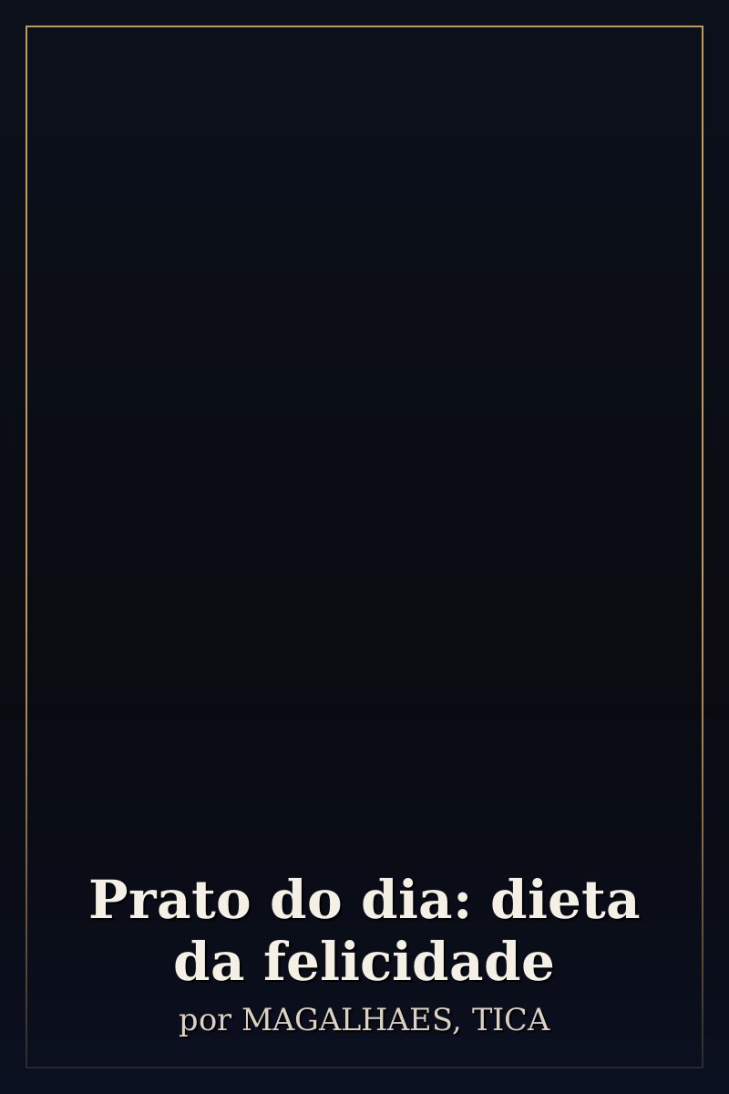 Capa de Prato do dia: dieta da felicidade