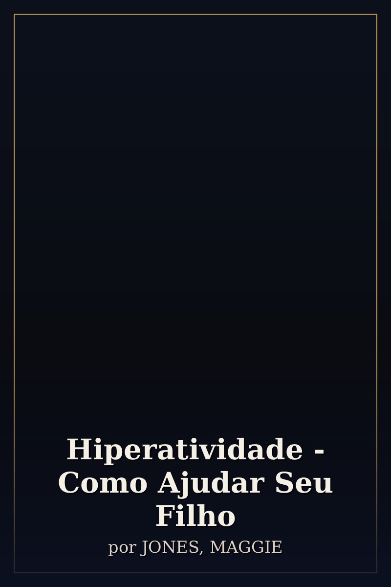 Capa de Hiperatividade - Como Ajudar Seu Filho