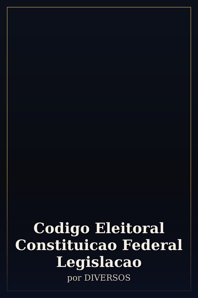 Capa de Codigo Eleitoral Constituicao Federal Legislacao