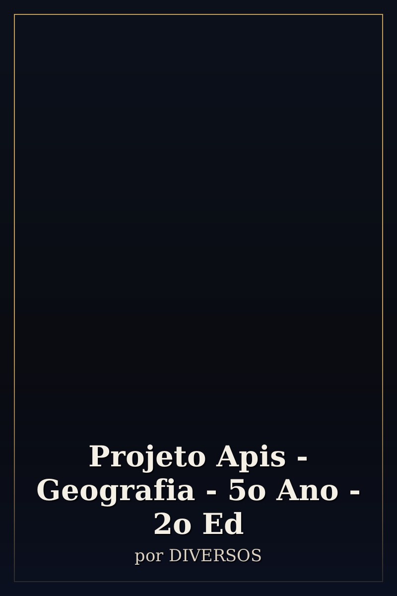 Capa de Projeto Apis - Geografia - 5o Ano - 2o Ed