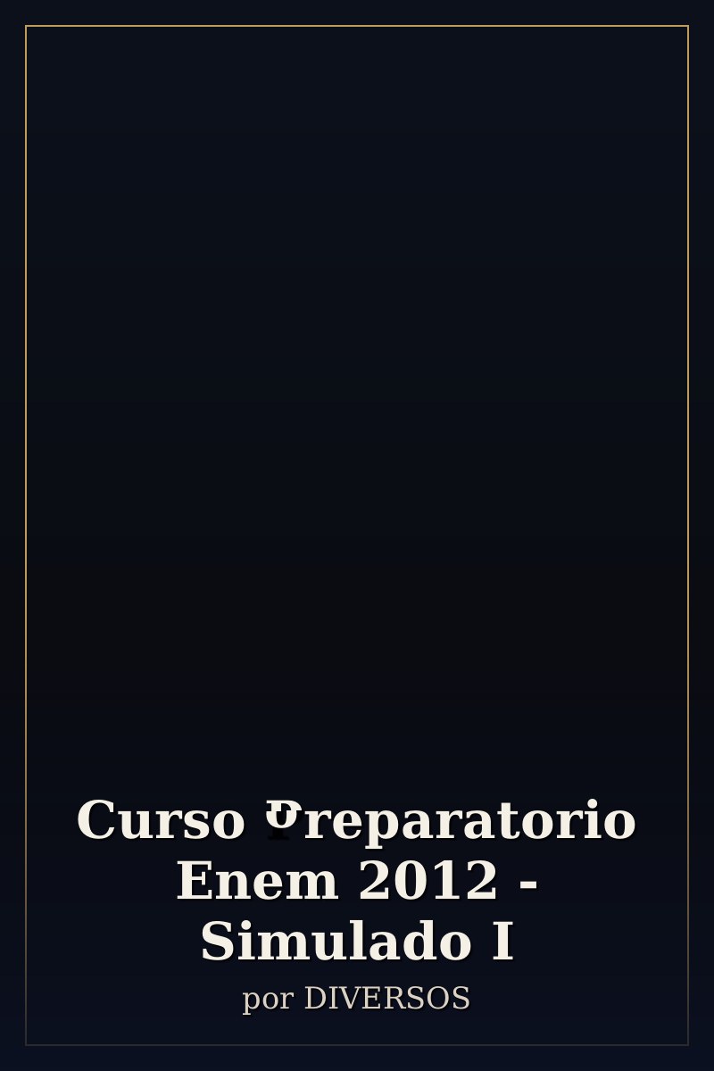Capa de Curso Preparatorio Enem 2012 - Simulado I