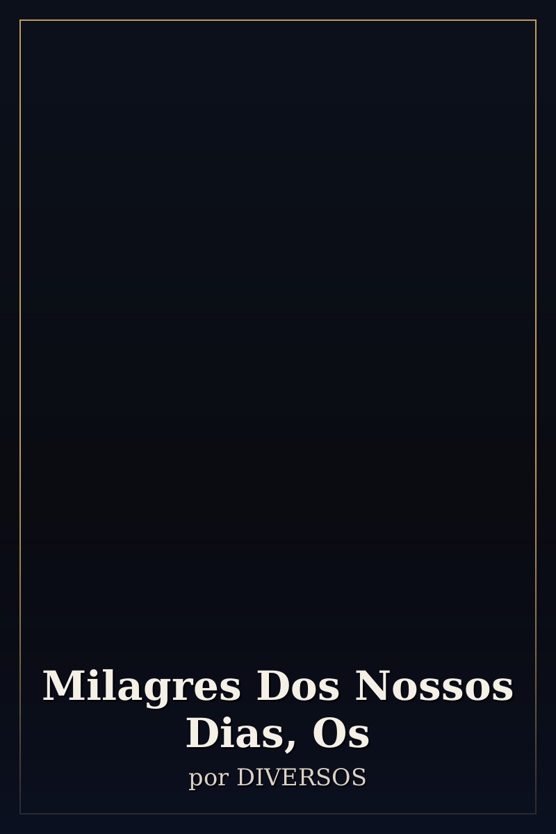 Capa de Milagres Dos Nossos Dias, Os