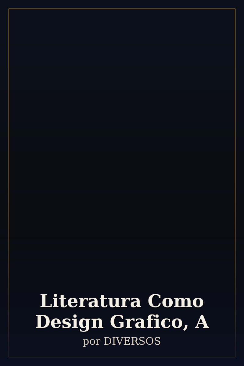 Capa de Literatura Como Design Grafico, A