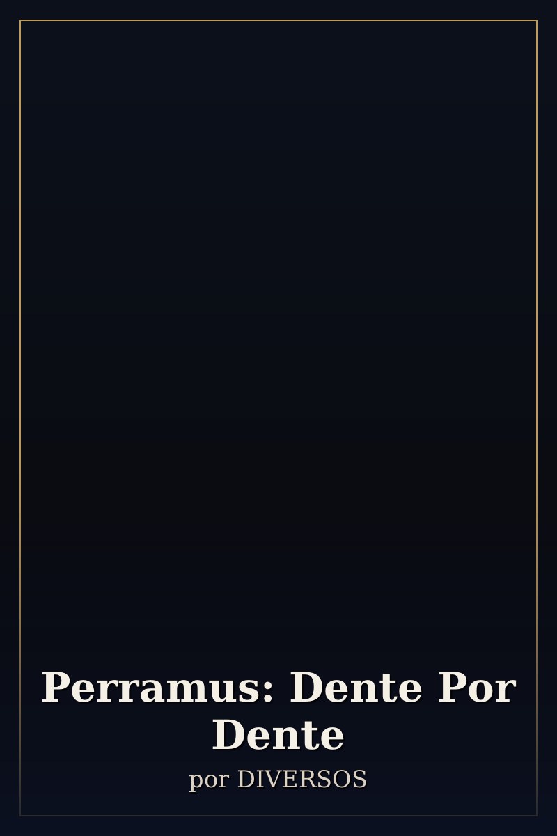 Capa de Perramus: Dente Por Dente