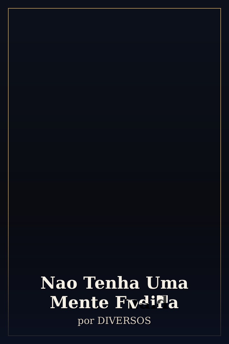 Capa de Nao Tenha Uma Mente Fudida