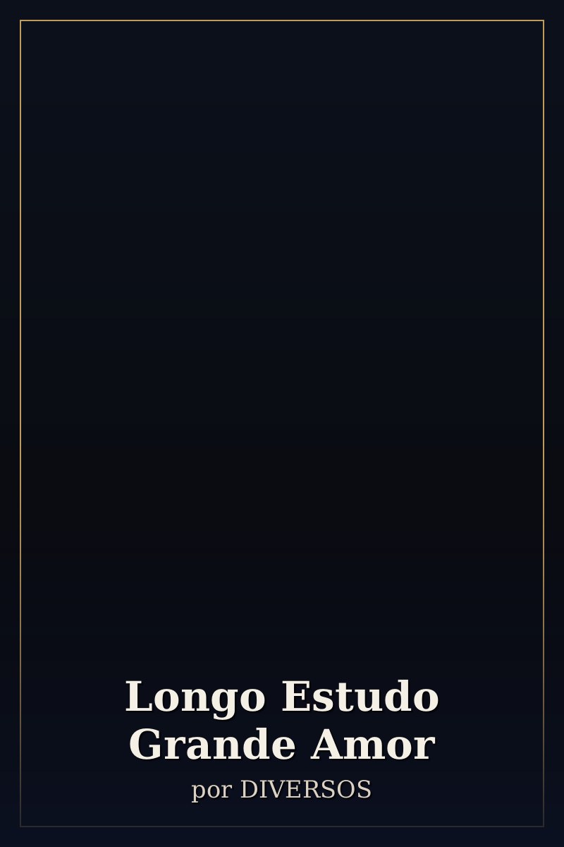 Capa de Longo Estudo Grande Amor