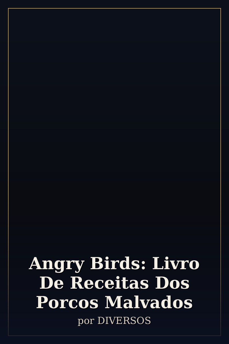 Capa de Angry Birds: Livro De Receitas Dos Porcos Malvados