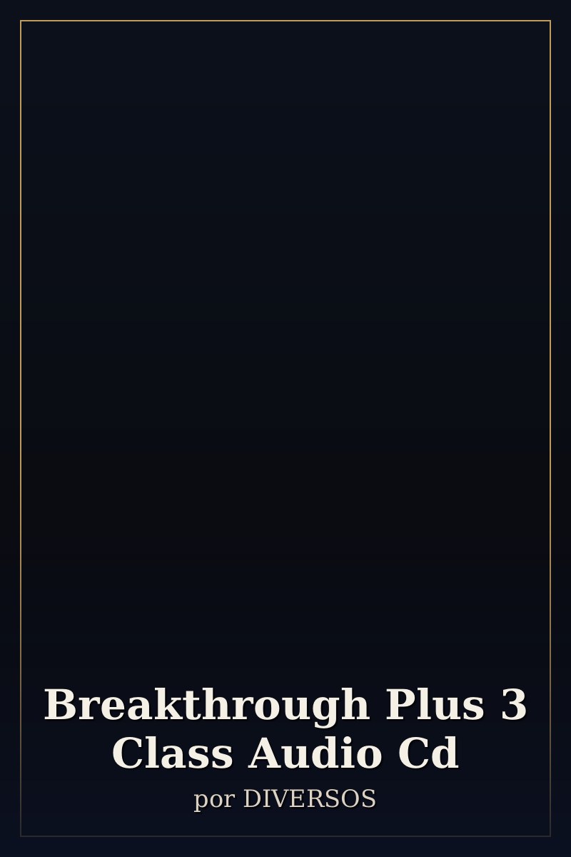 Capa de Breakthrough Plus 3 Class Audio Cd