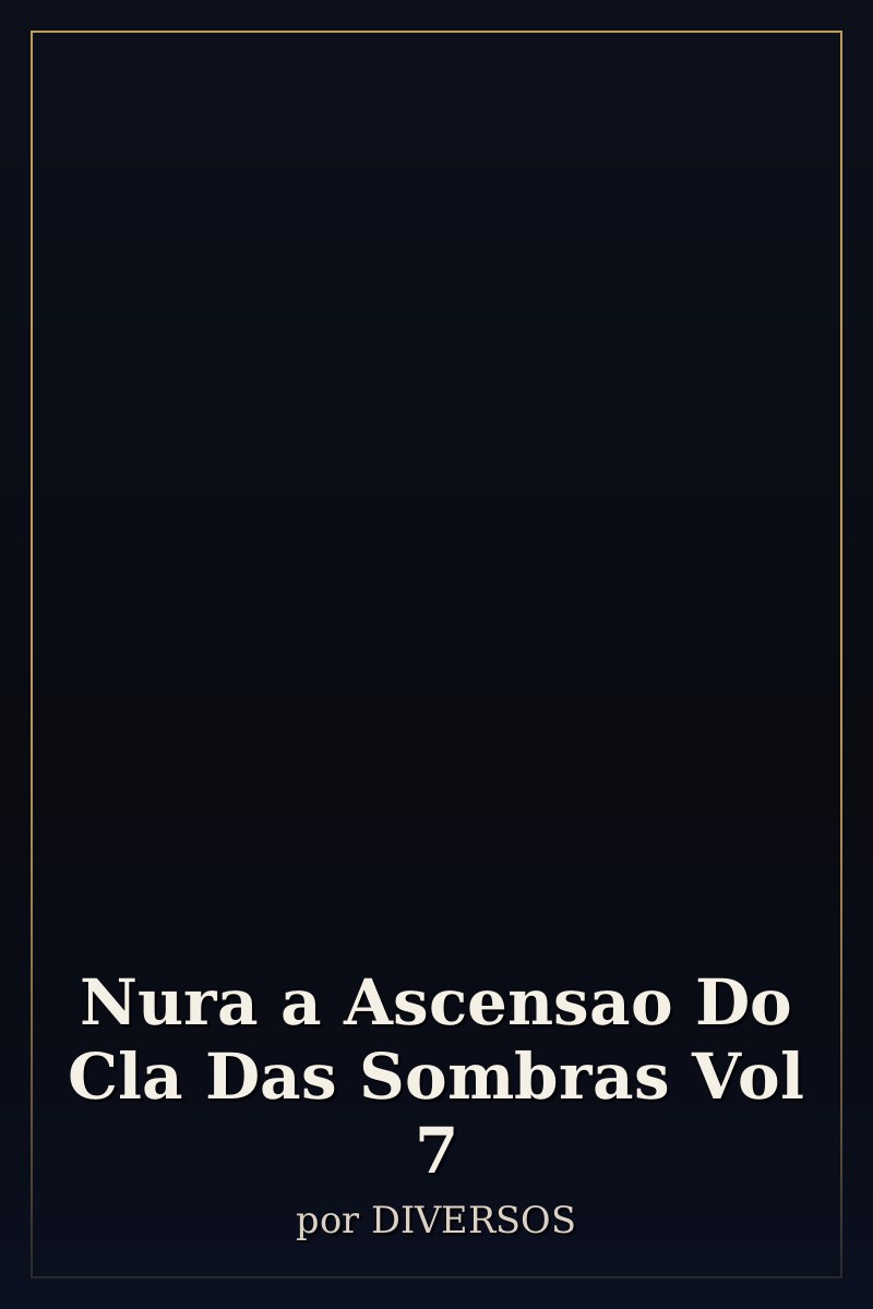 Capa de Nura a Ascensao Do Cla Das Sombras   Vol 7