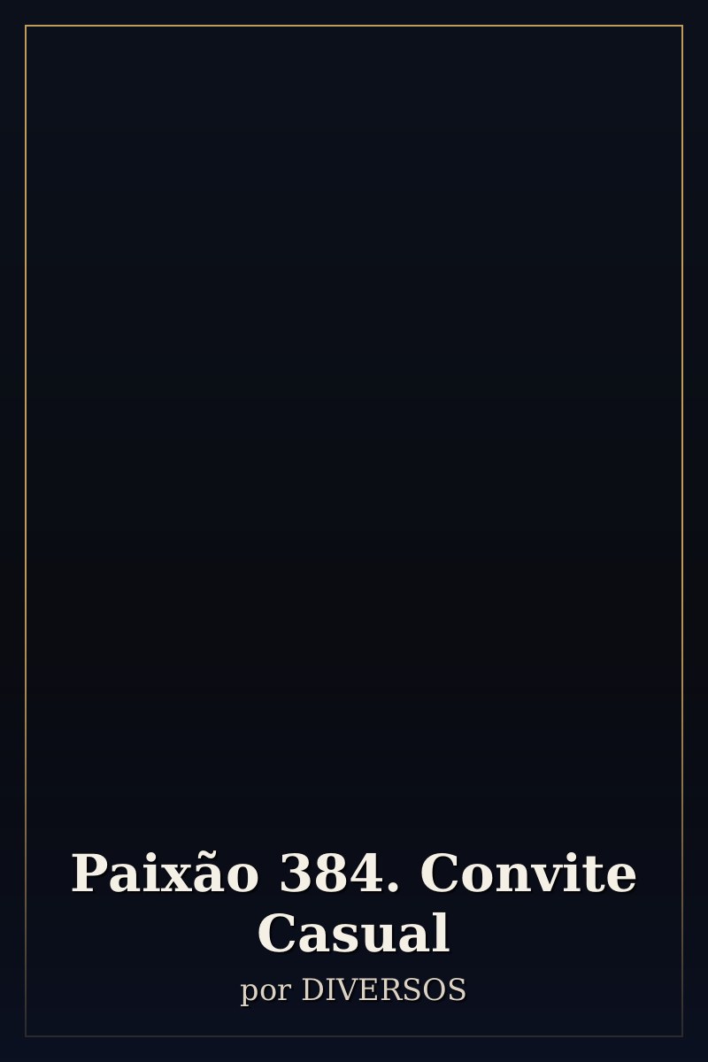 Capa de Paixão 384. Convite Casual