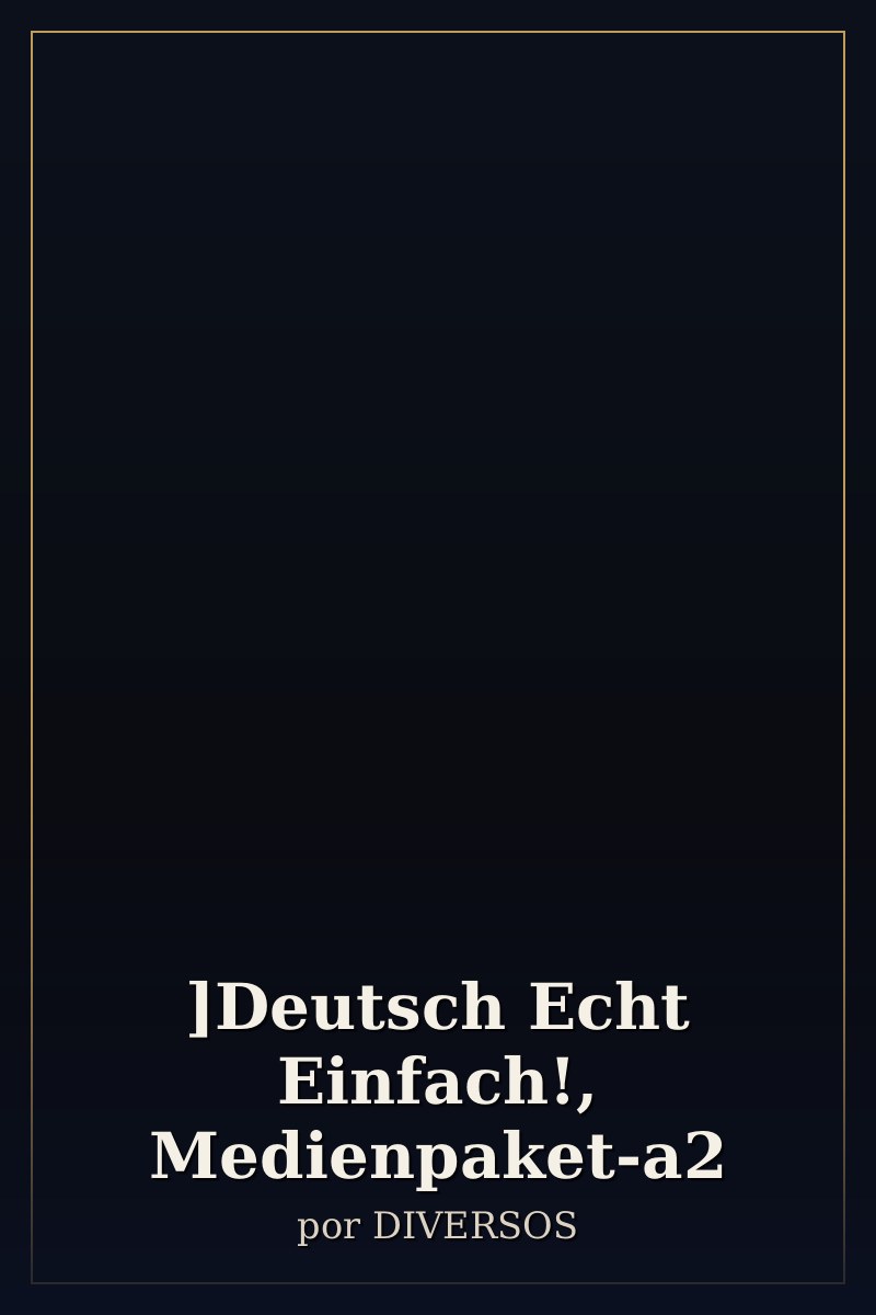 Capa de ]Deutsch Echt Einfach!, Medienpaket-a2