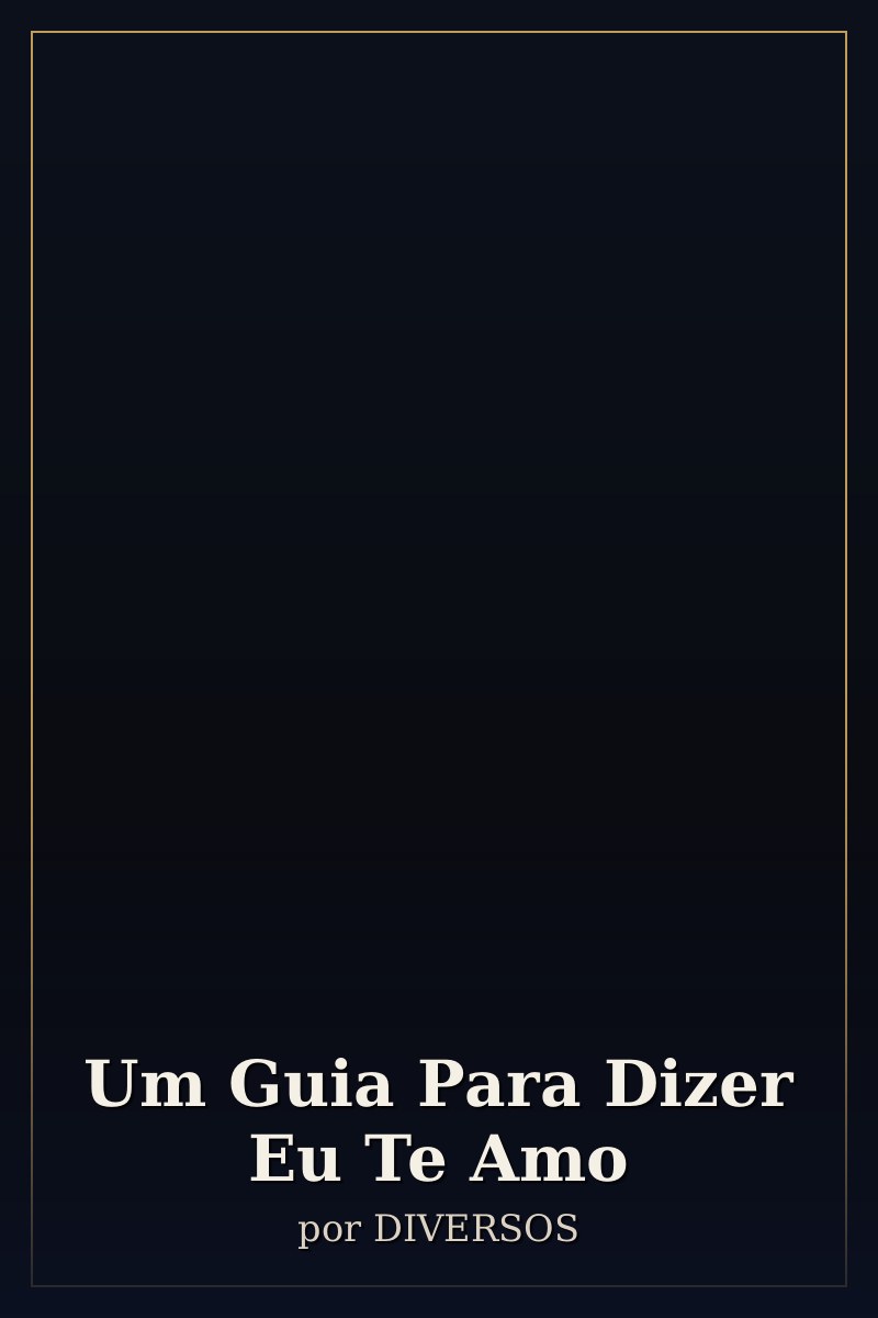 Capa de Um Guia Para Dizer Eu Te Amo