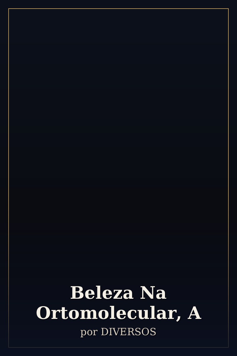 Capa de Beleza Na Ortomolecular, A