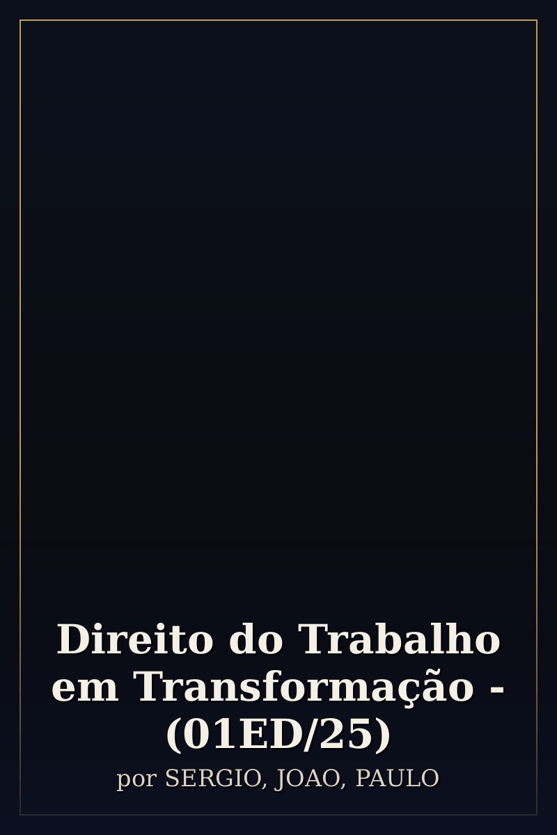 Capa de Direito do Trabalho em Transformação - (01ED/25)