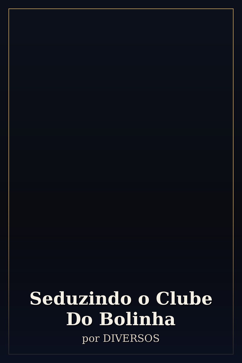 Capa de Seduzindo o Clube Do Bolinha