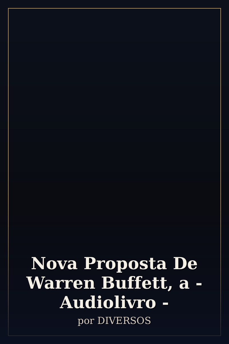 Capa de Nova Proposta De Warren Buffett, a - Audiolivro -