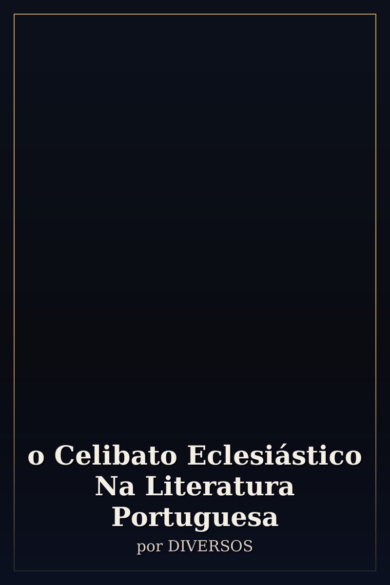 Capa de o Celibato Eclesiástico Na Literatura Portuguesa