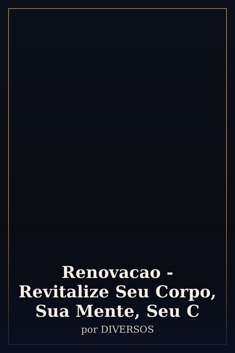 Capa de Renovacao - Revitalize Seu Corpo, Sua Mente, Seu C