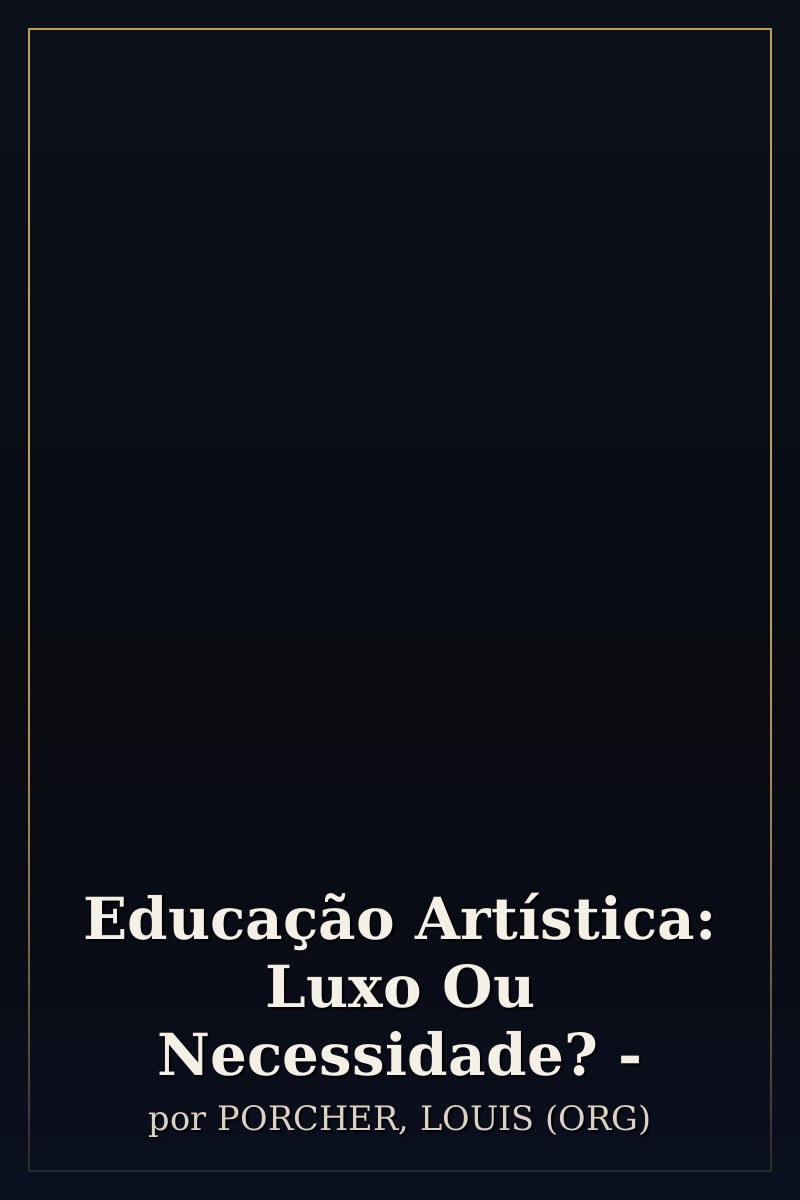 Capa de Educação Artística: Luxo Ou Necessidade? -