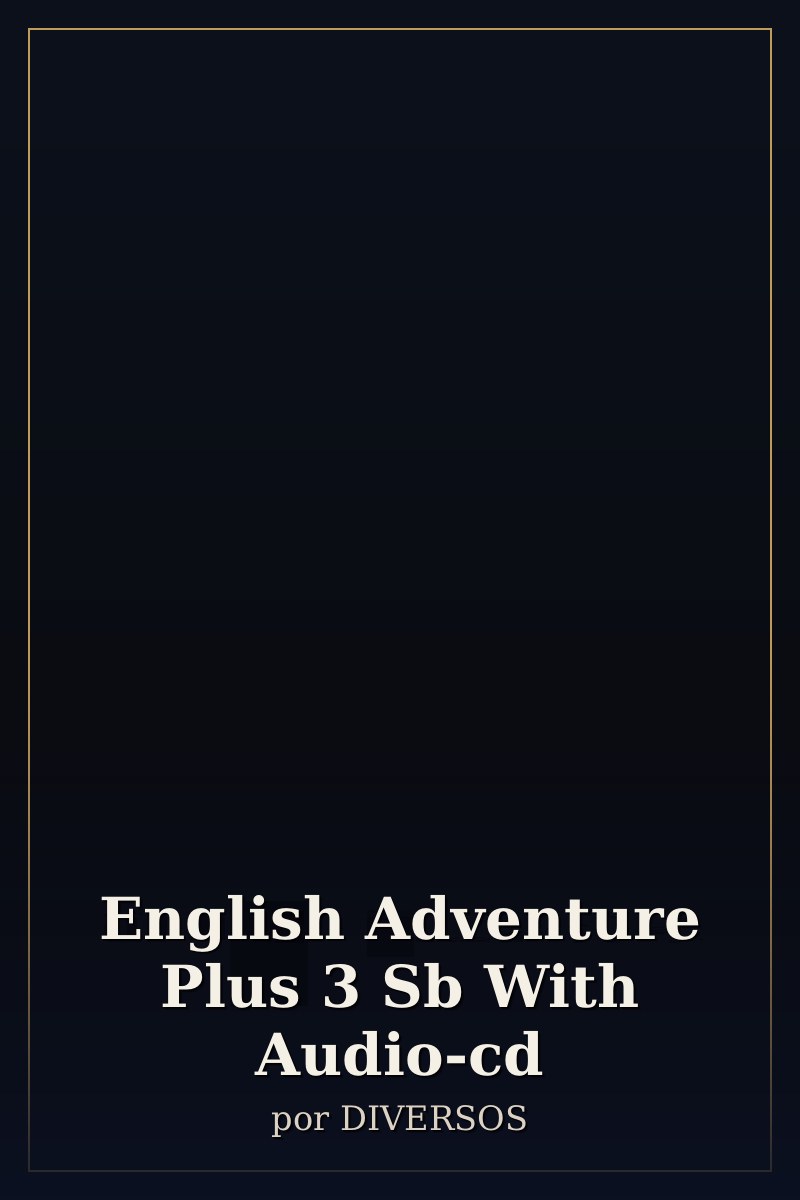 Capa de English Adventure Plus 3 Sb With Audio-cd