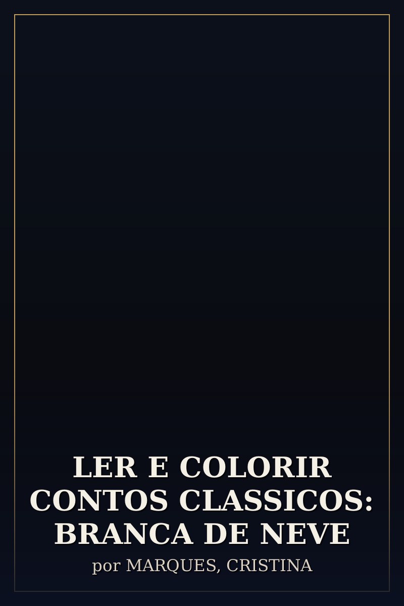 Capa de LER E COLORIR CONTOS CLASSICOS: BRANCA DE NEVE