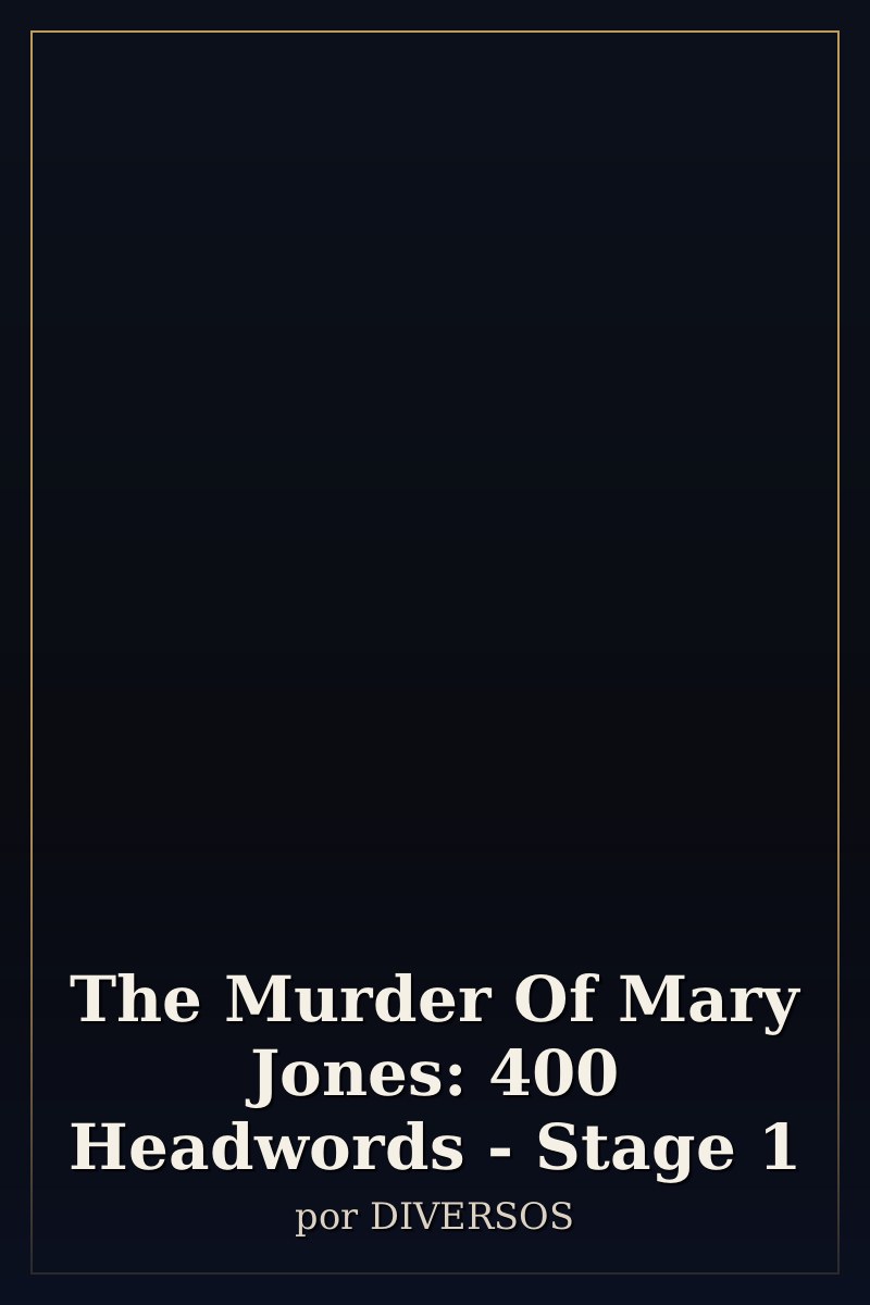 Capa de The Murder Of Mary Jones: 400 Headwords - Stage 1