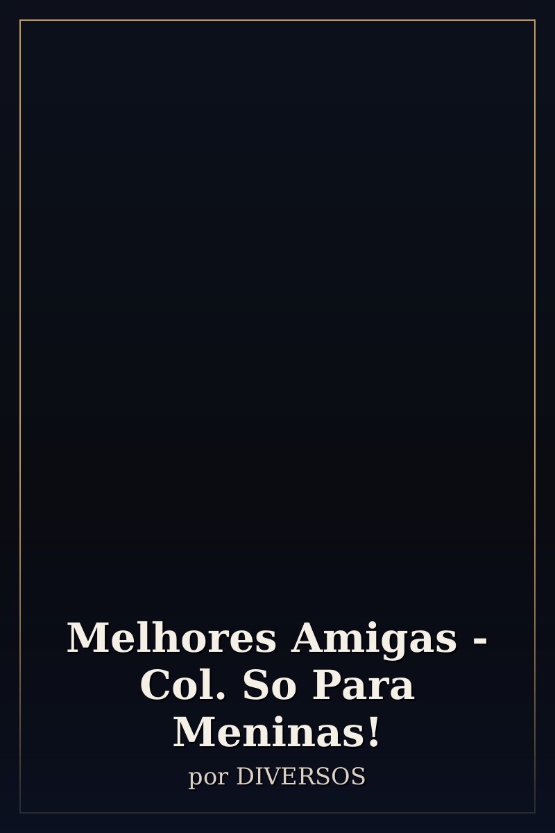 Capa de Melhores Amigas - Col. So Para Meninas!