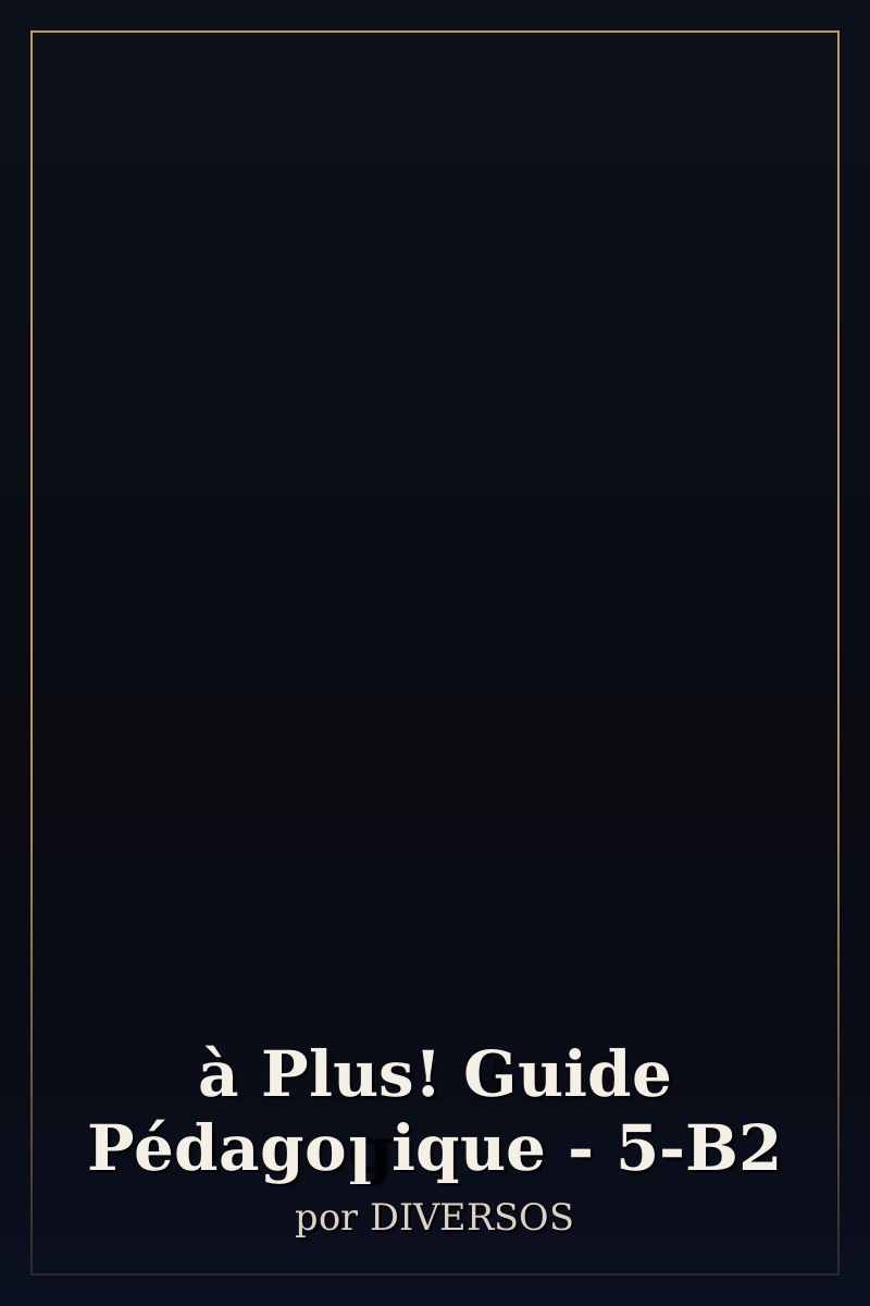 Capa de à Plus! Guide Pédagogique - 5-B2