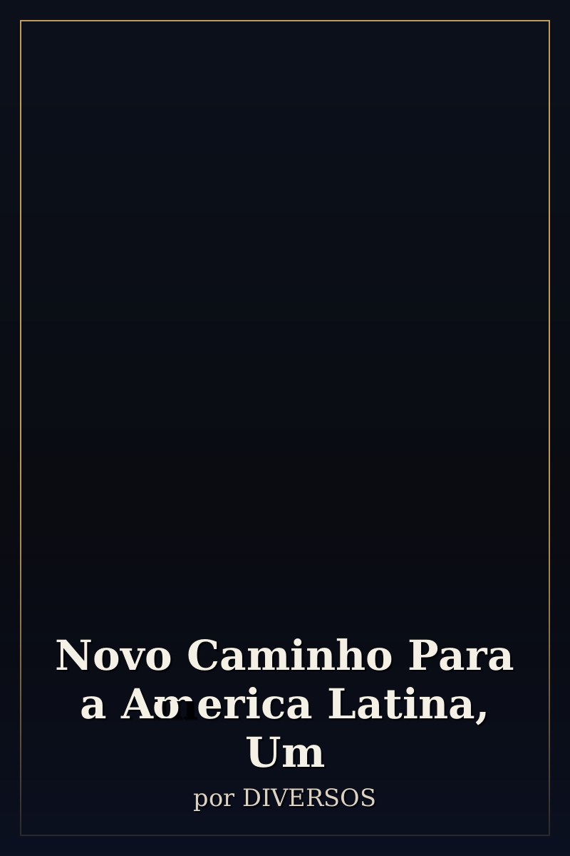 Capa de Novo Caminho Para a America Latina, Um