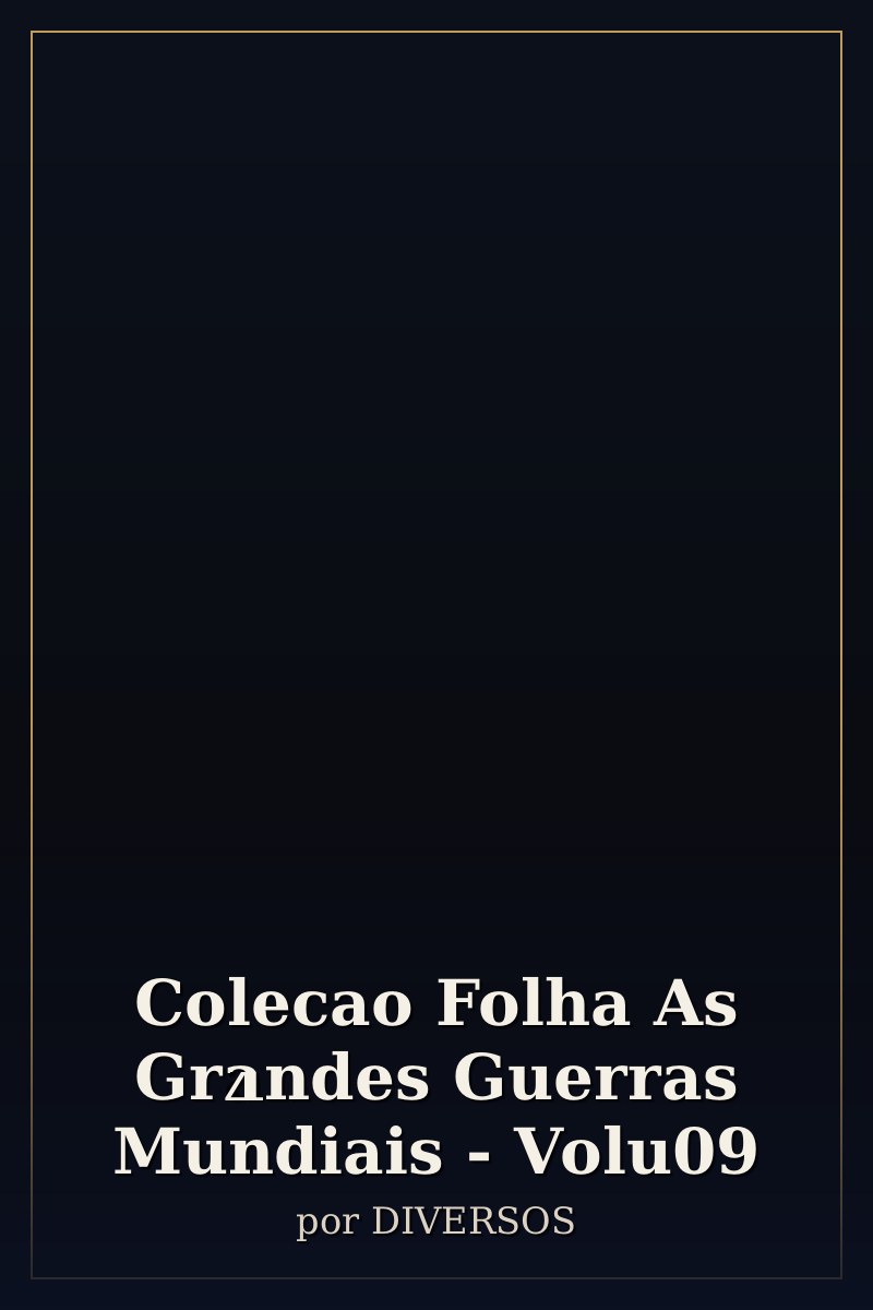 Capa de Colecao Folha As Grandes Guerras Mundiais - Volu09