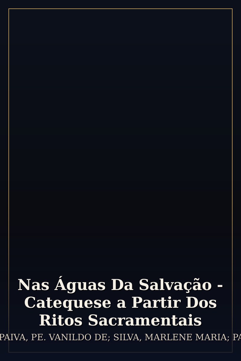 Capa de Nas Águas Da Salvação - Catequese a Partir Dos Ritos Sacramentais