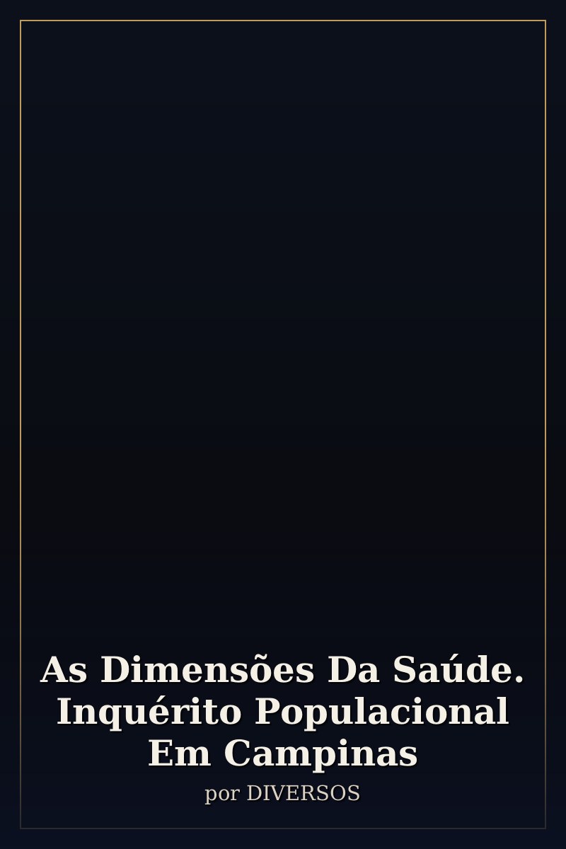 Capa de As Dimensões Da Saúde. Inquérito Populacional Em Campinas
