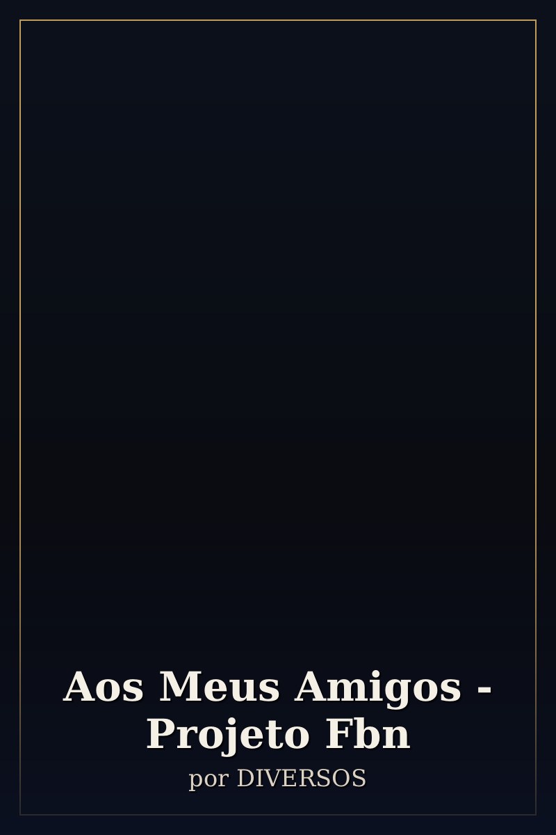 Capa de Aos Meus Amigos - Projeto Fbn