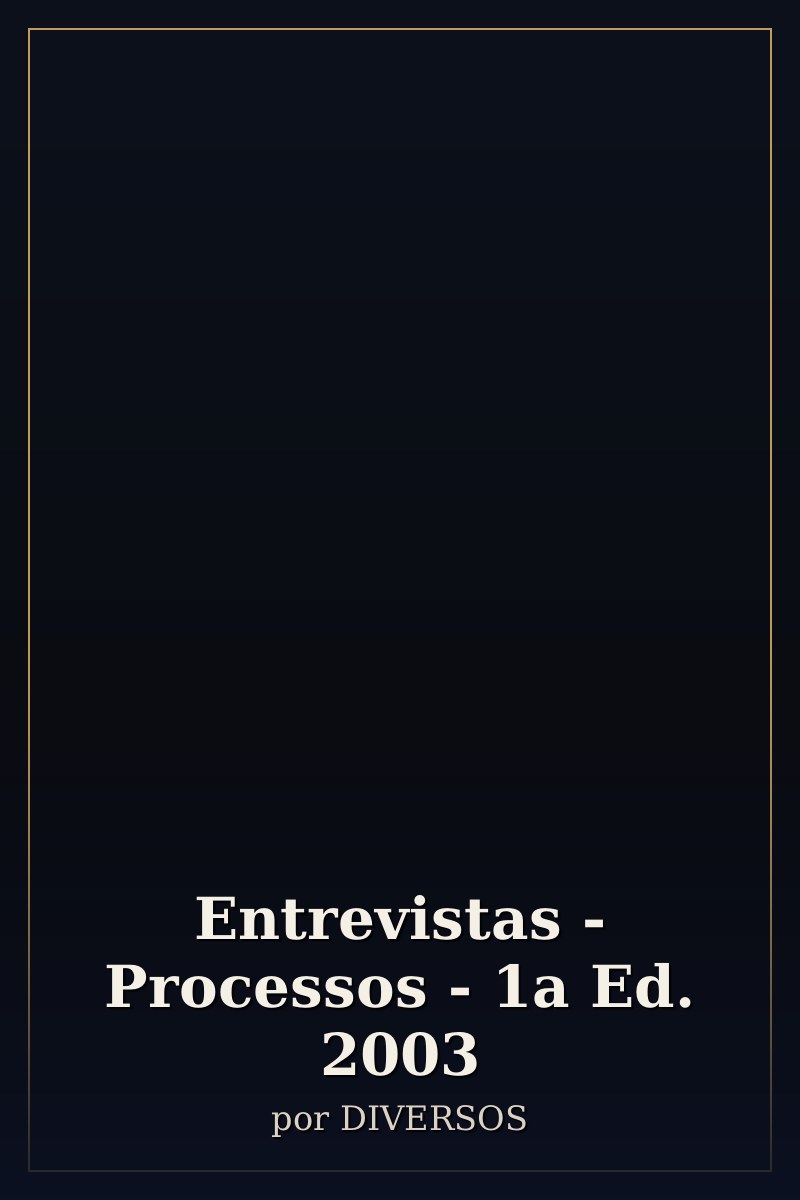 Capa de Entrevistas - Processos - 1a Ed. 2003