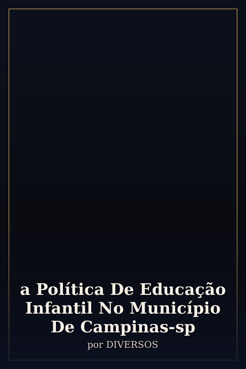 Capa de a Política De Educação Infantil No Município De Campinas-sp