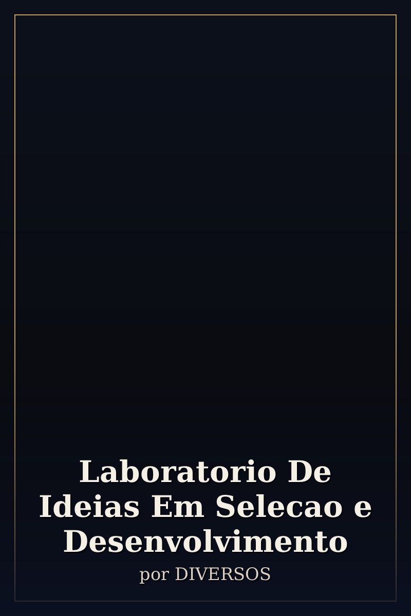 Capa de Laboratorio De Ideias Em Selecao e Desenvolvimento