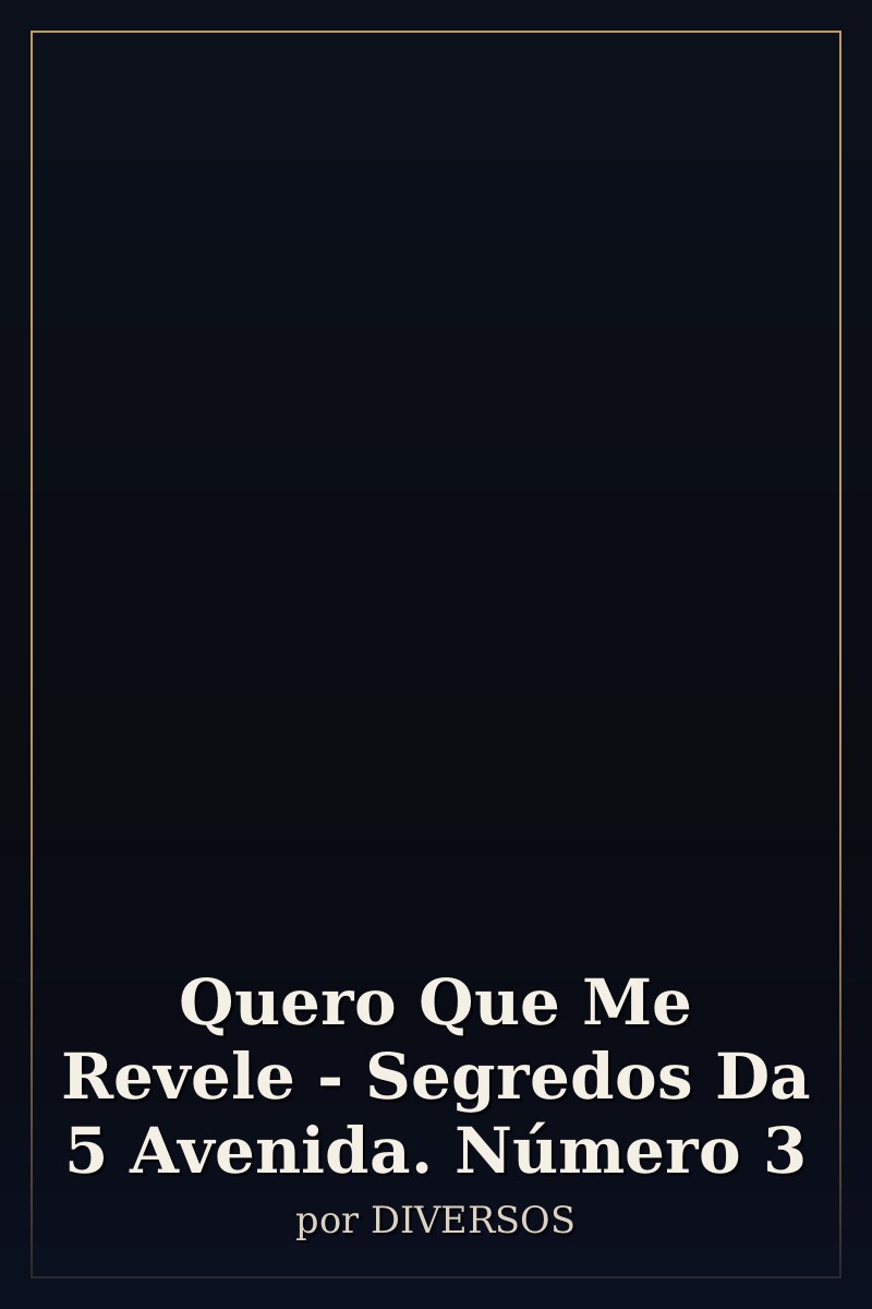 Capa de Quero Que Me Revele - Segredos Da 5 Avenida. Número 3