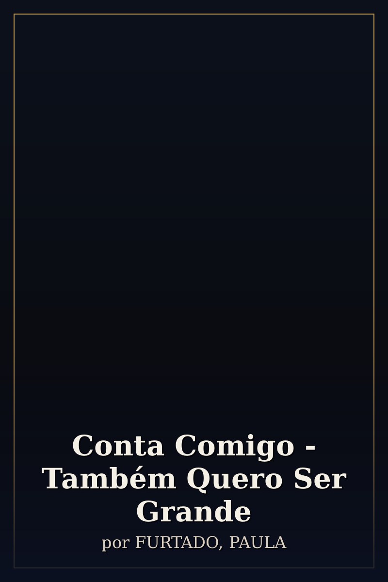 Capa de Conta Comigo - Também Quero Ser Grande