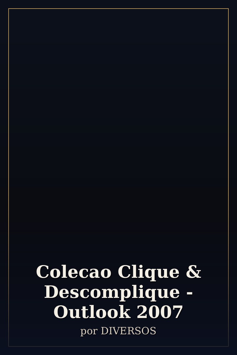 Capa de Colecao Clique & Descomplique - Outlook 2007