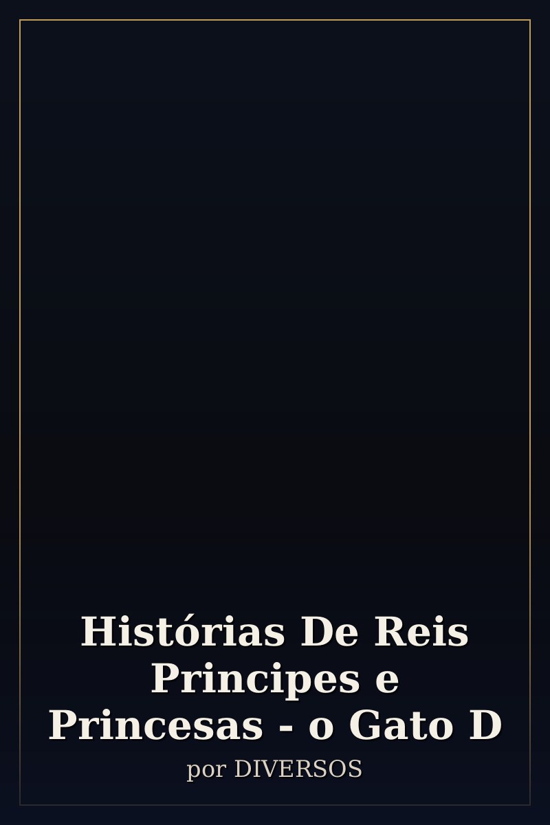 Capa de Histórias De Reis Principes e Princesas - o Gato D