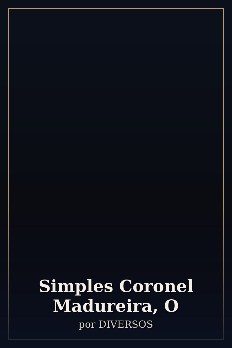 Capa de Simples Coronel Madureira, O