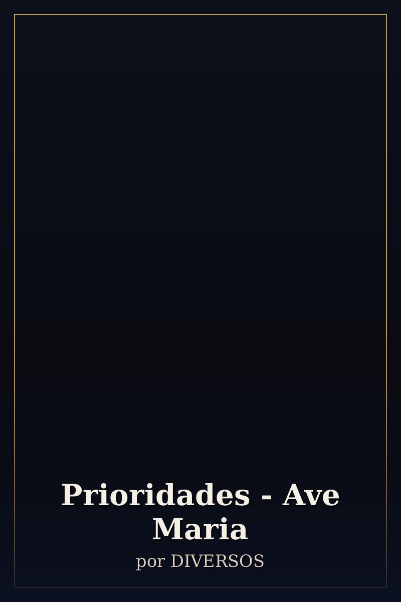 Capa de Prioridades - Ave Maria