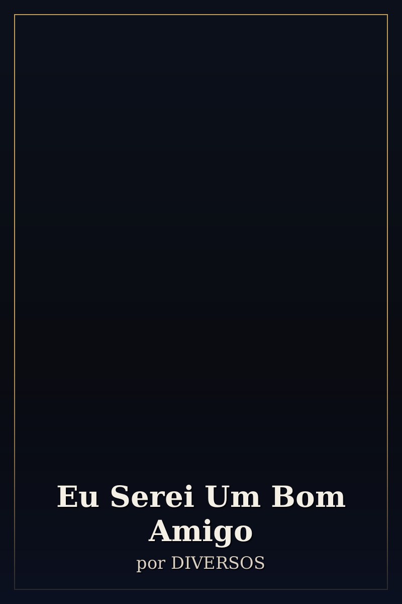 Capa de Eu Serei Um Bom Amigo